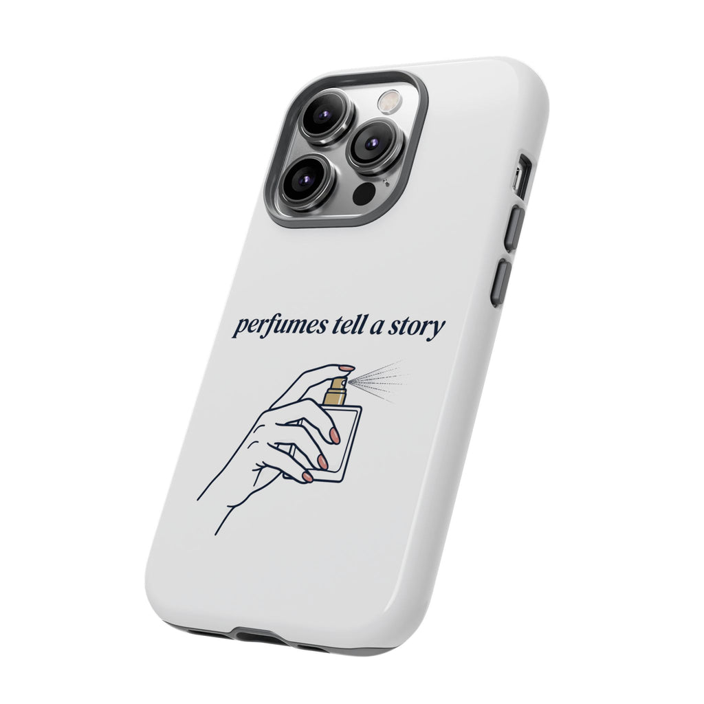 Phone Case — "perfumes tell a story" Minimalist Perfume Bottle Design