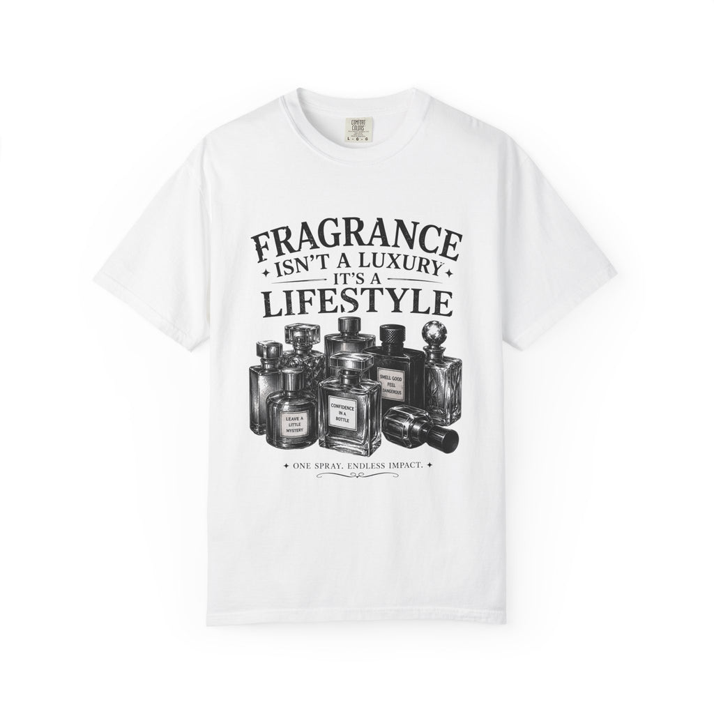 Fragrance Isn’t a Luxury It’s a Lifestyle T-Shirt