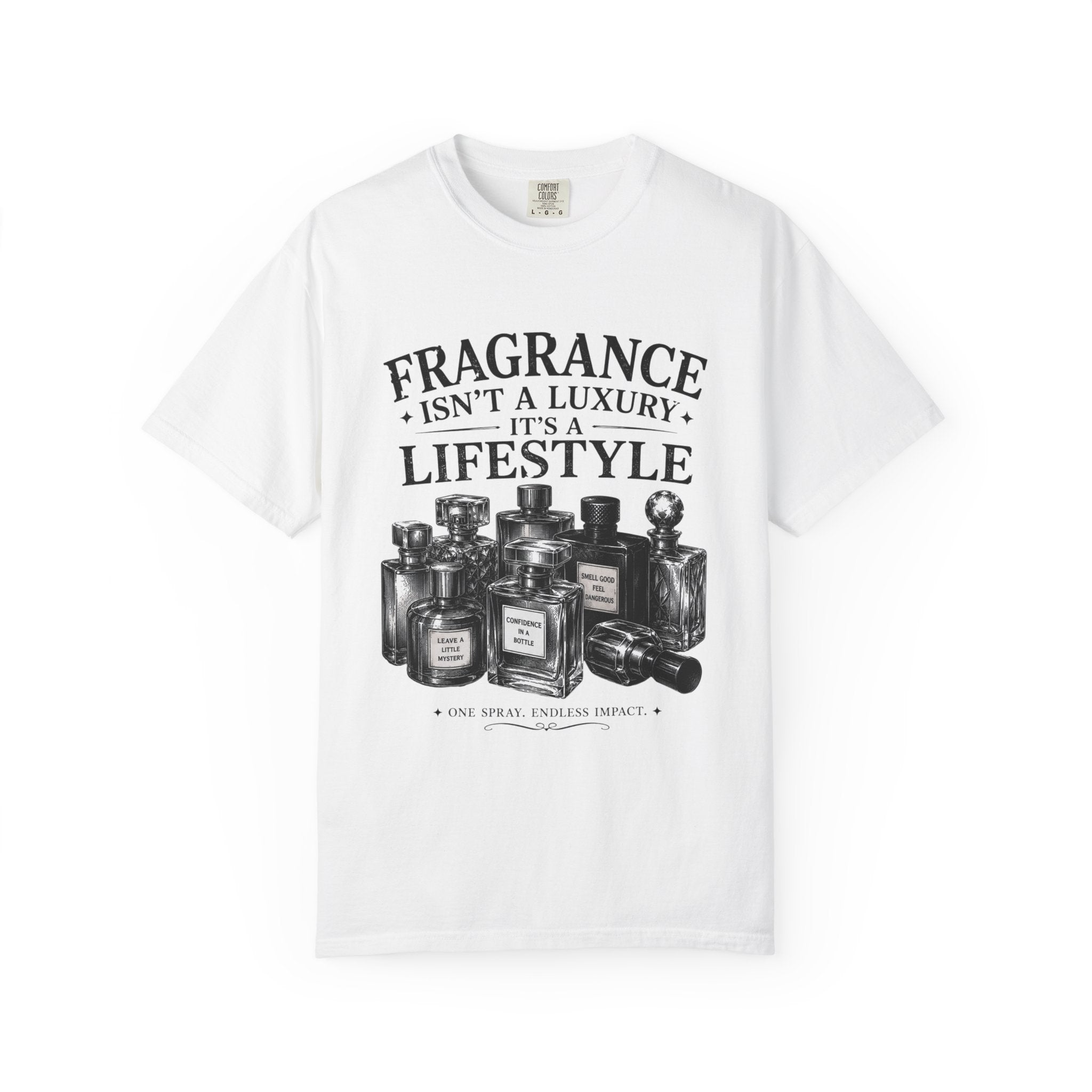 Fragrance Isn’t a Luxury It’s a Lifestyle T-Shirt