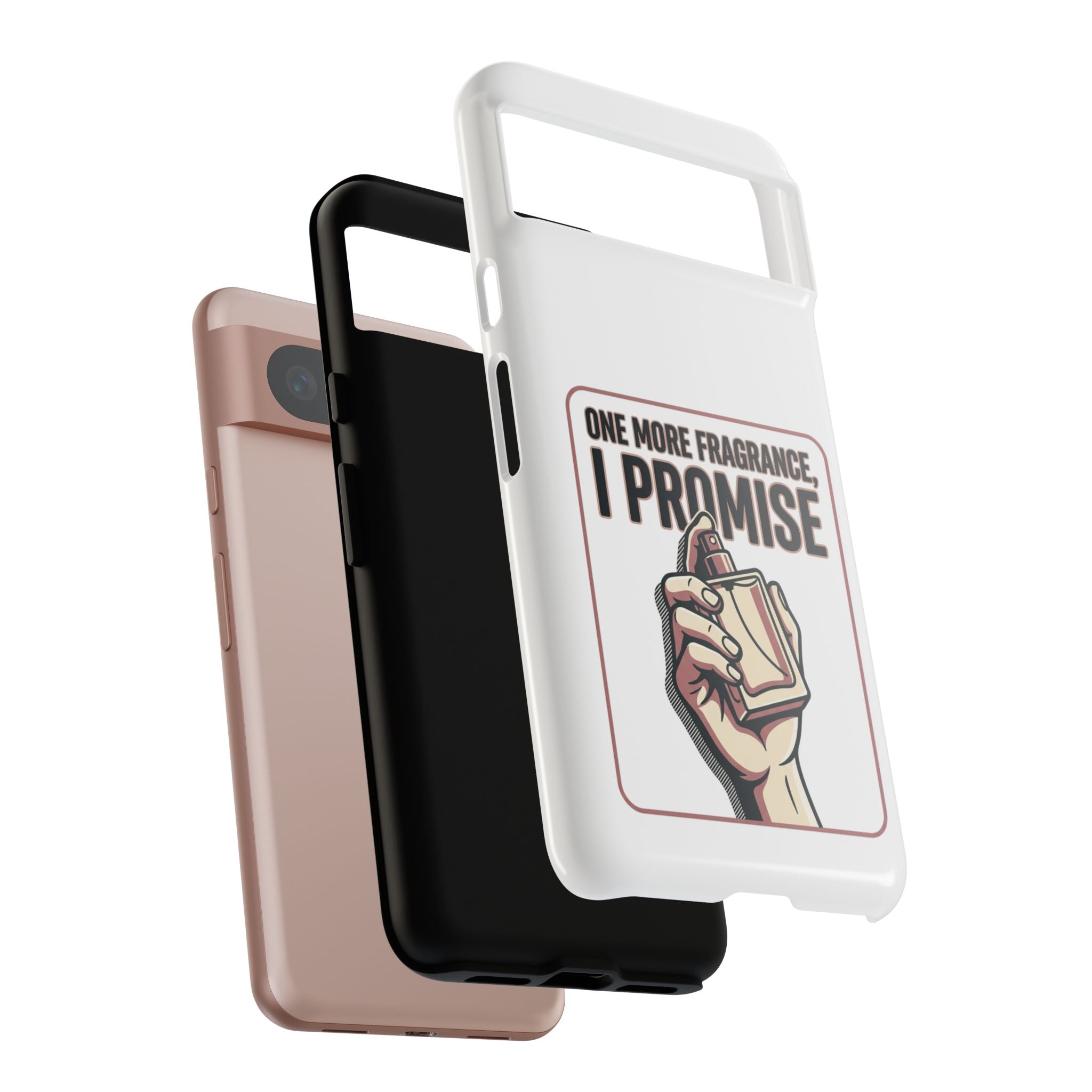 Phone Case — "One More Fragrance I Promise" Perfume Lover Protective Case