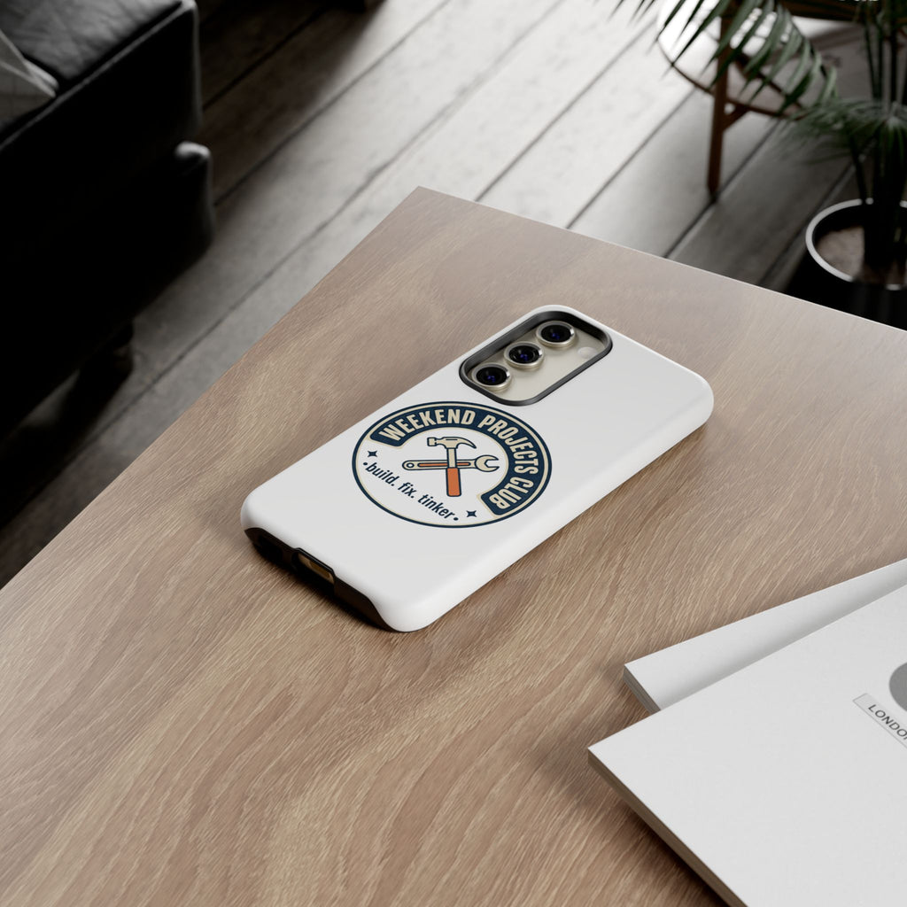 Weekend Projects Club Tough Phone Case — "build. fix. tinker."