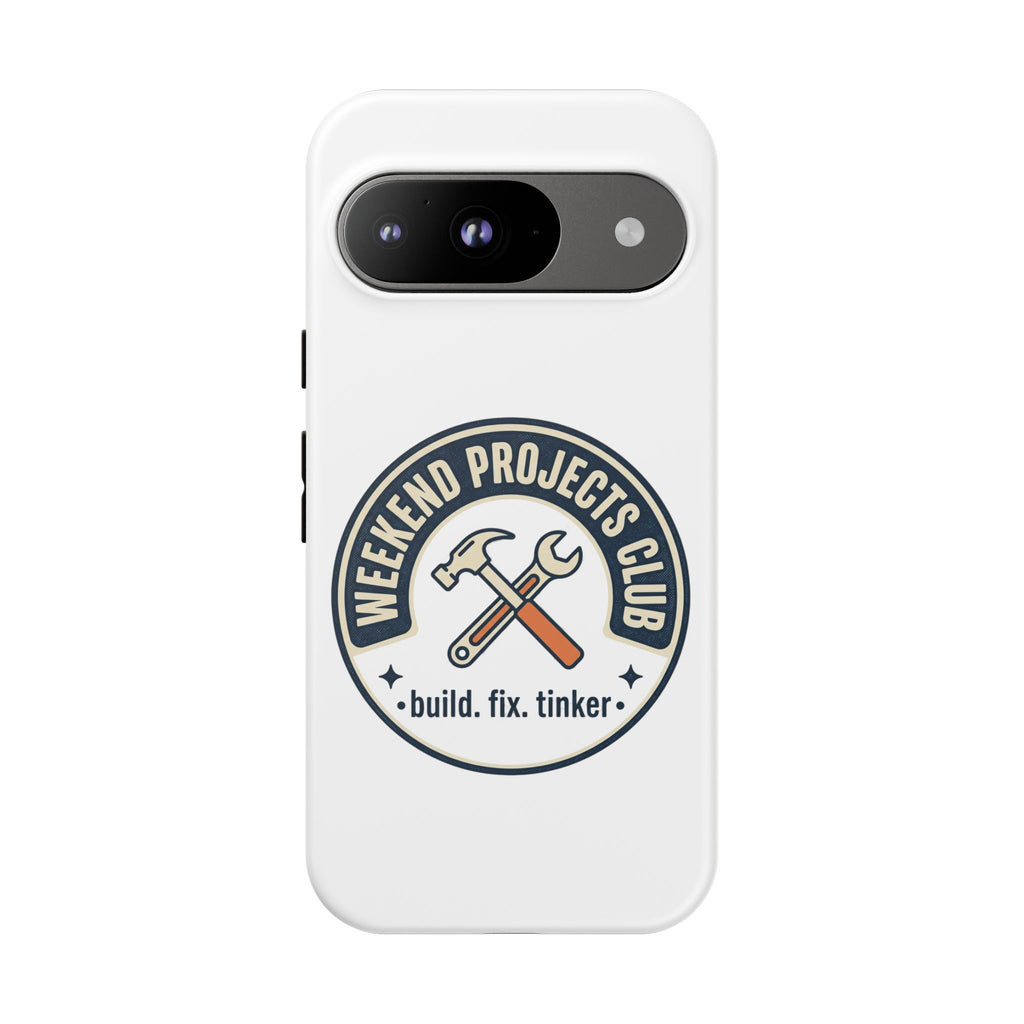 Weekend Projects Club Tough Phone Case — "build. fix. tinker."