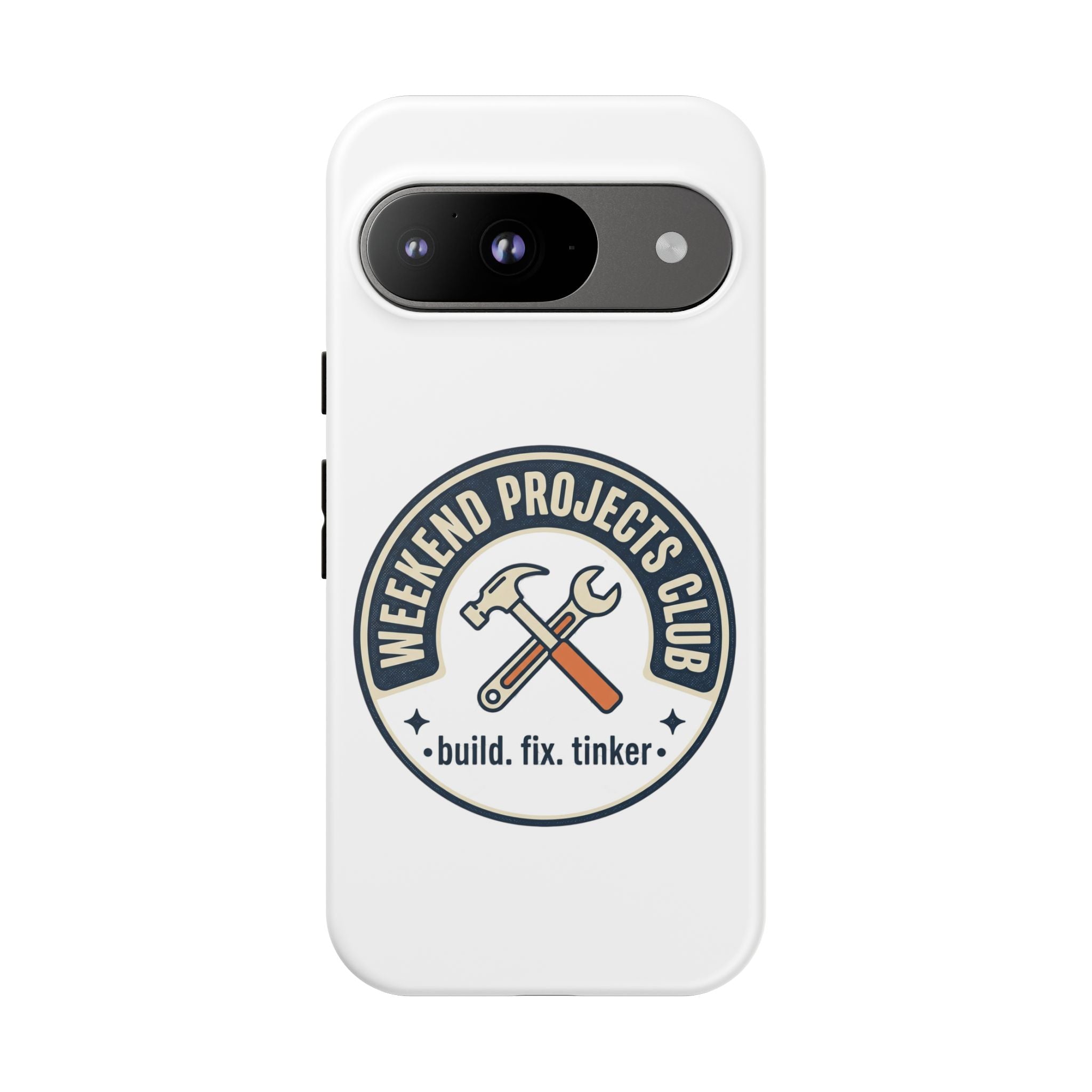 Weekend Projects Club Tough Phone Case — "build. fix. tinker."