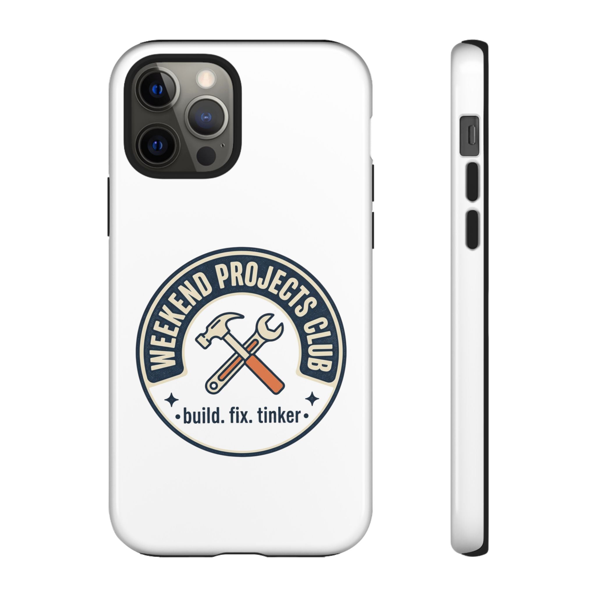 Weekend Projects Club Tough Phone Case — "build. fix. tinker."