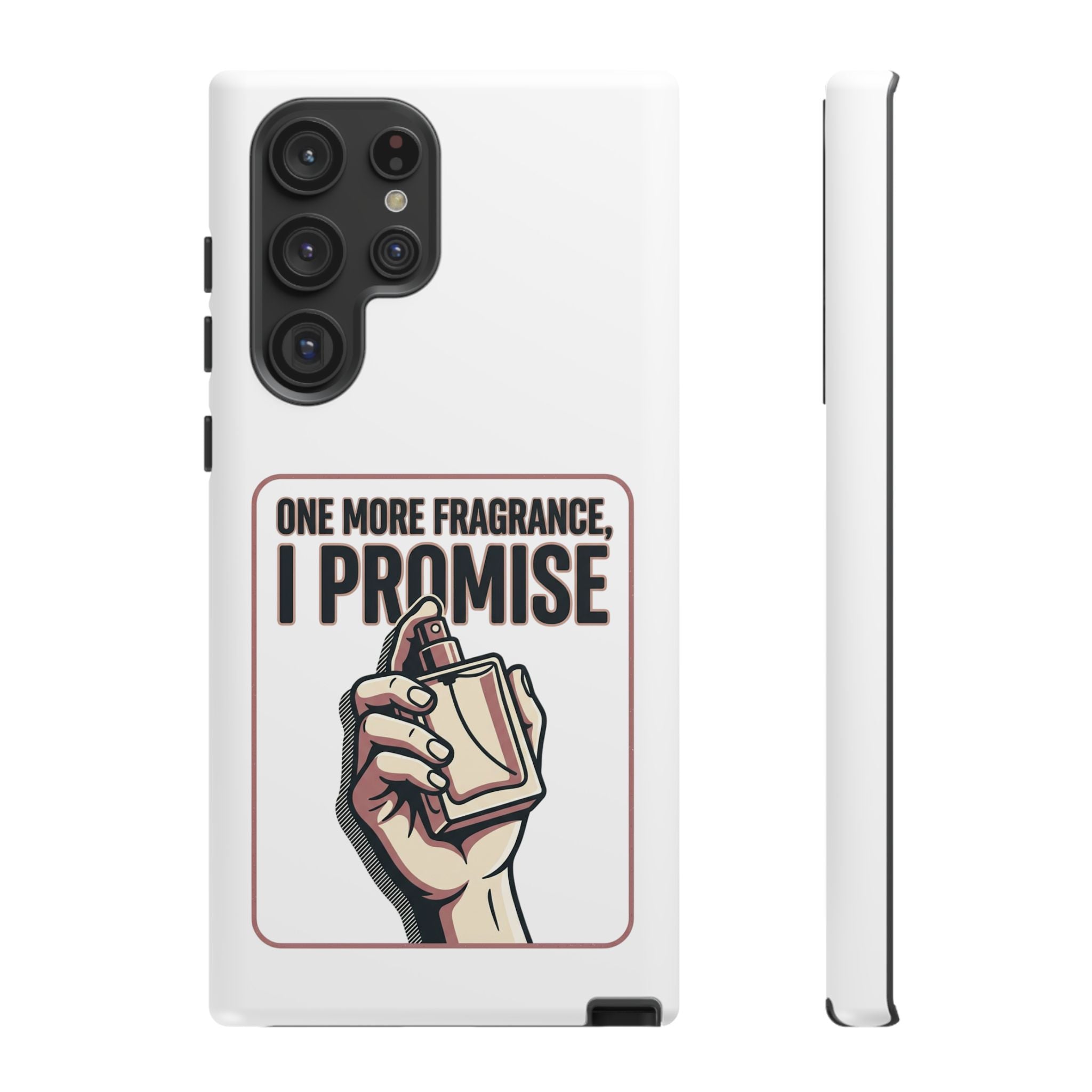 Phone Case — "One More Fragrance I Promise" Perfume Lover Protective Case