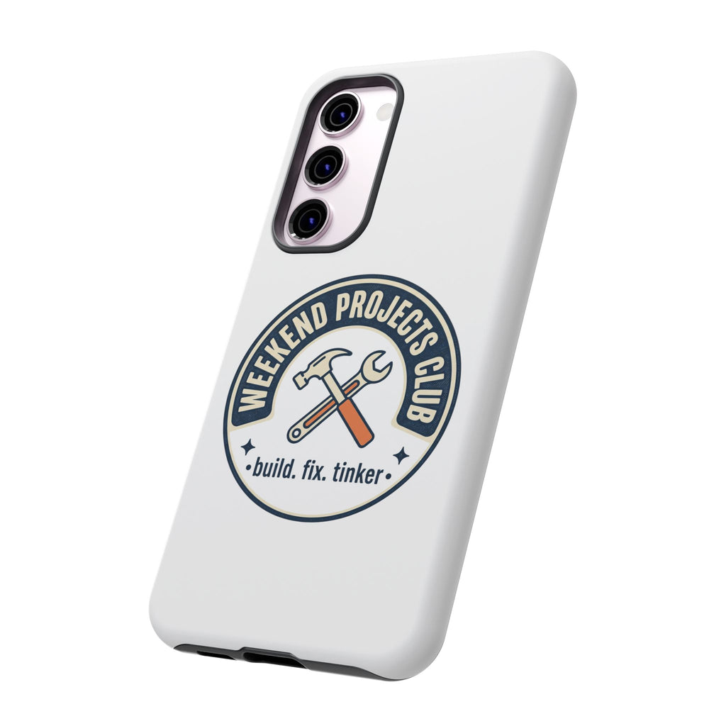 Weekend Projects Club Tough Phone Case — "build. fix. tinker."