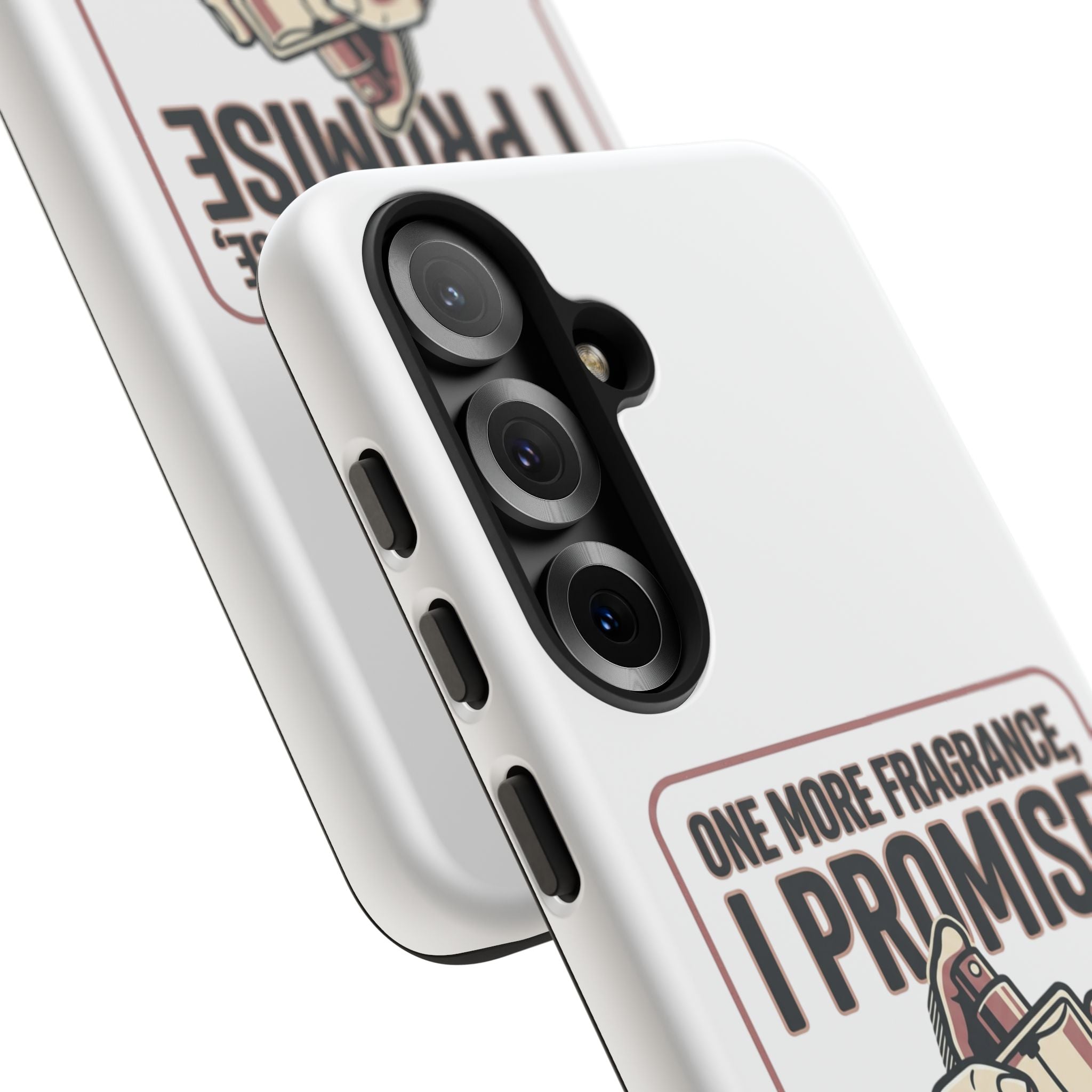 Phone Case — "One More Fragrance I Promise" Perfume Lover Protective Case
