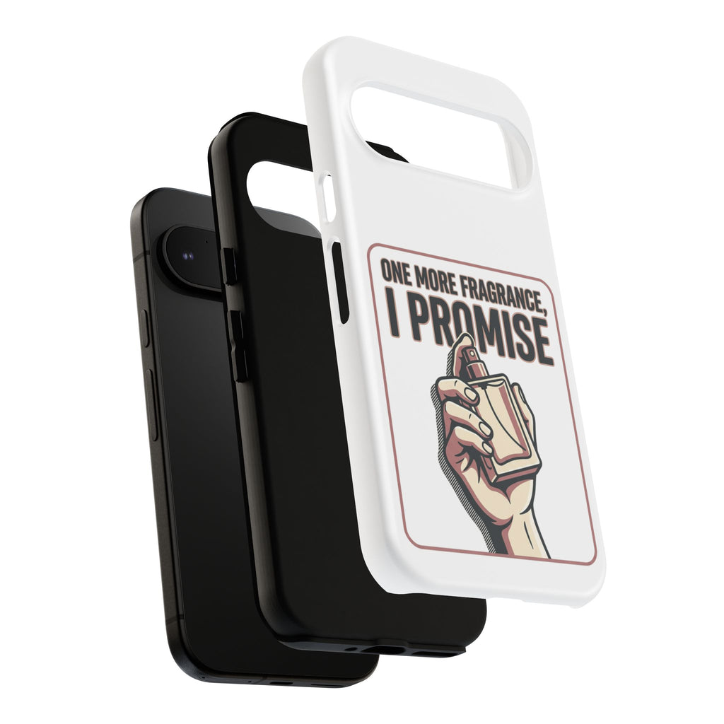 Phone Case — "One More Fragrance I Promise" Perfume Lover Protective Case