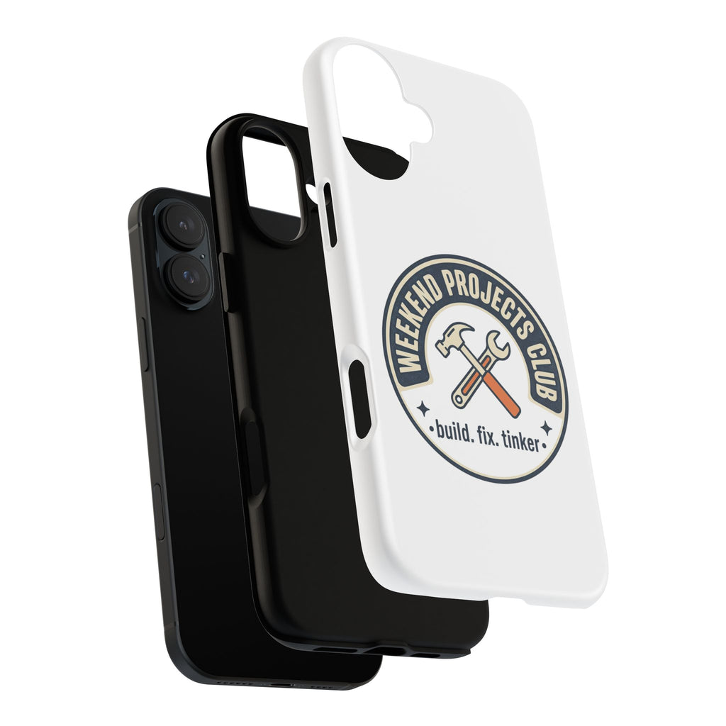 Weekend Projects Club Tough Phone Case — "build. fix. tinker."
