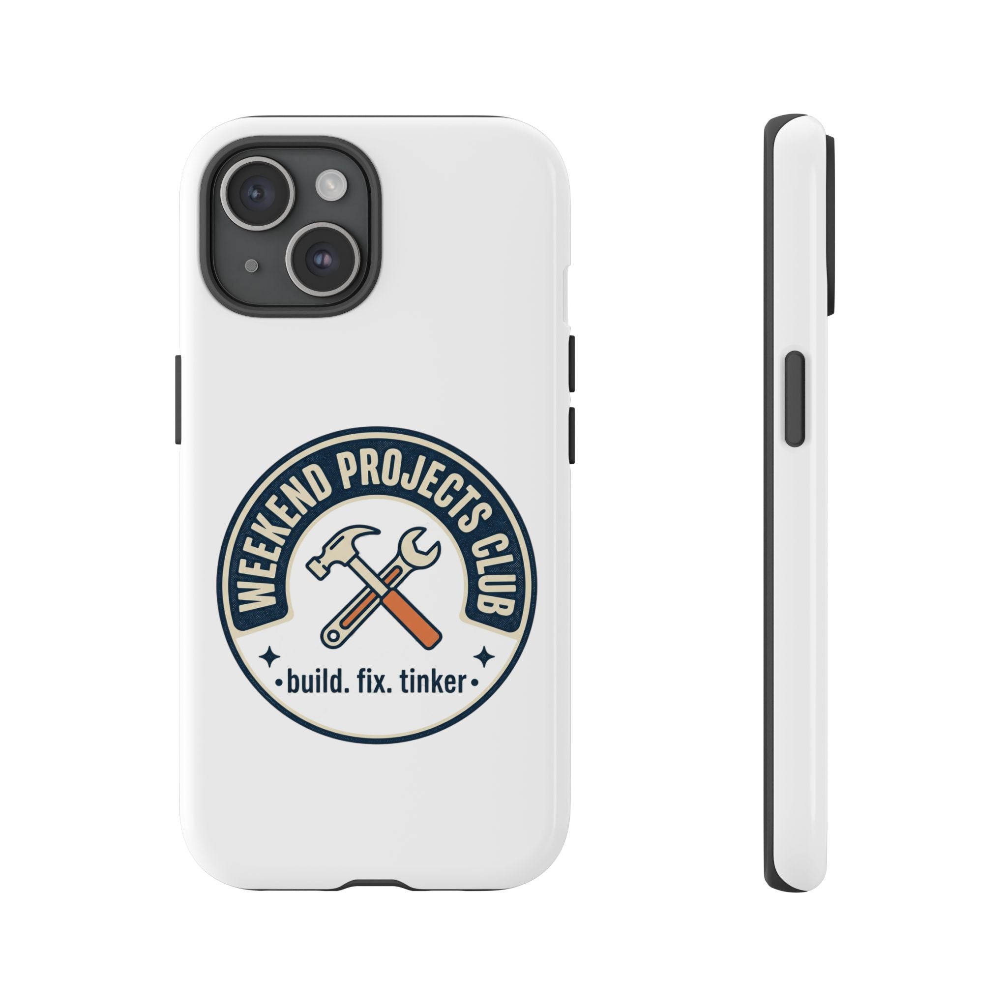 Weekend Projects Club Tough Phone Case — "build. fix. tinker."