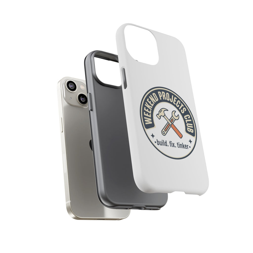Weekend Projects Club Tough Phone Case — "build. fix. tinker."