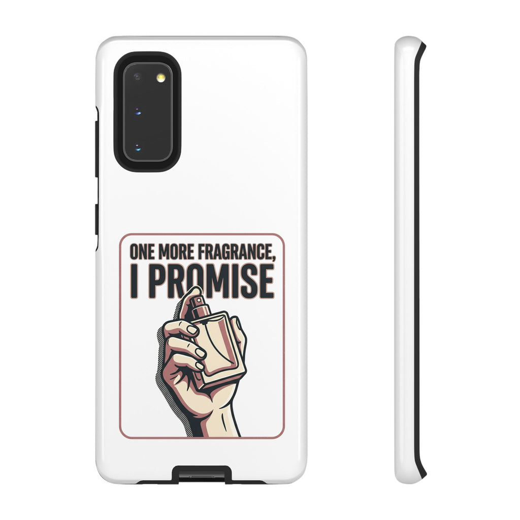 Phone Case — "One More Fragrance I Promise" Perfume Lover Protective Case