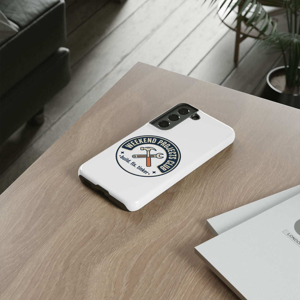 Weekend Projects Club Tough Phone Case — "build. fix. tinker."