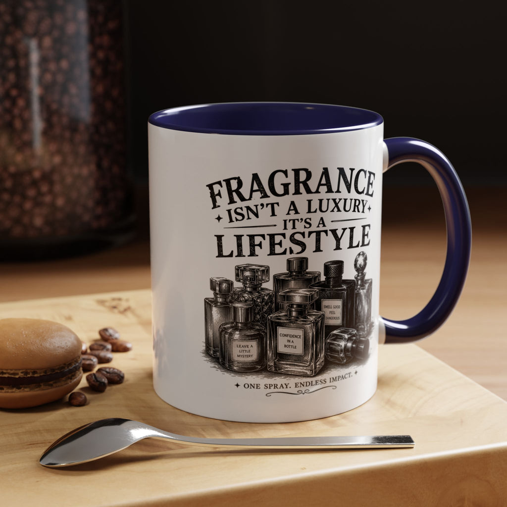 Fragrance Isn't a Luxury Coffee Mug — Perfume Lover 11/15oz Accent Mug