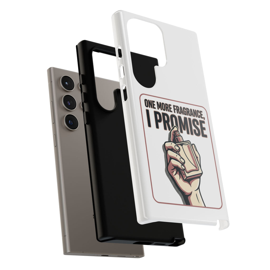 Phone Case — "One More Fragrance I Promise" Perfume Lover Protective Case