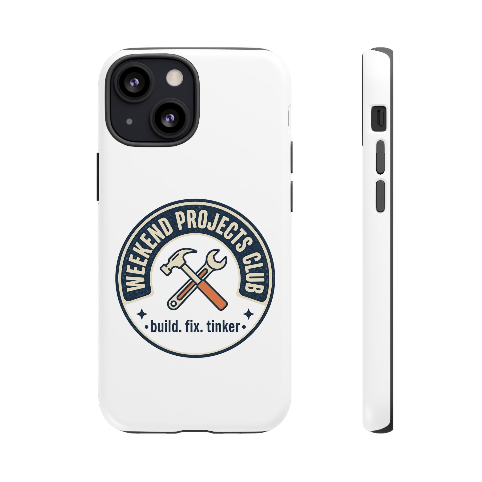 Weekend Projects Club Tough Phone Case — "build. fix. tinker."