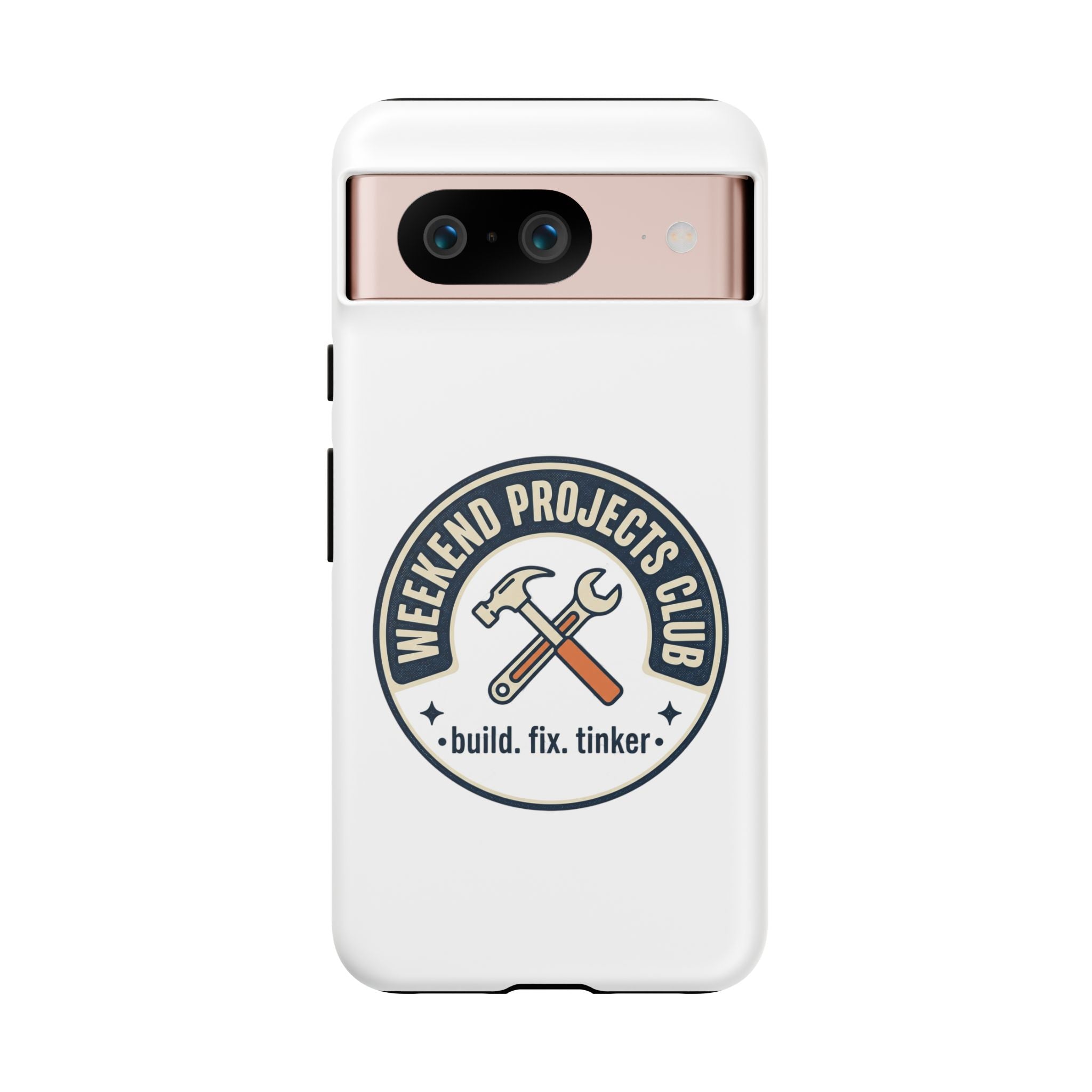 Weekend Projects Club Tough Phone Case — "build. fix. tinker."