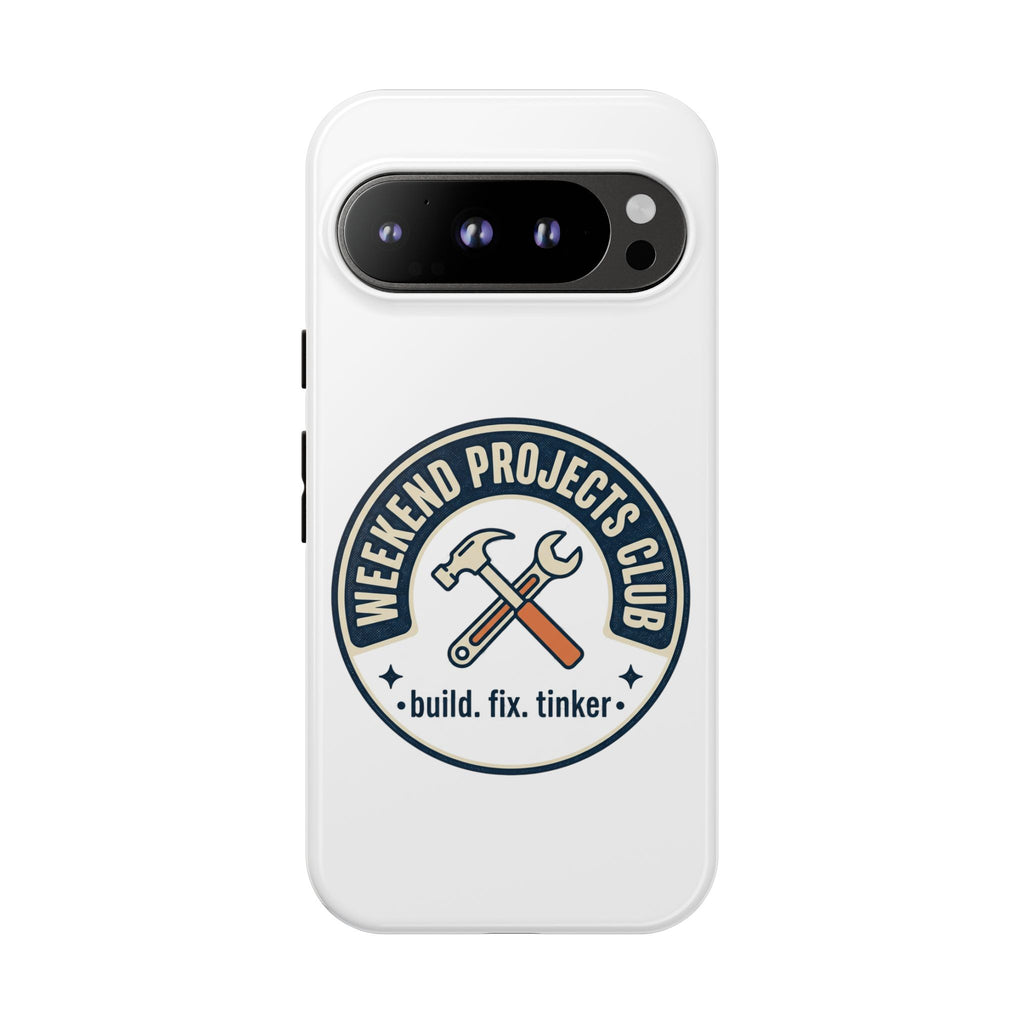 Weekend Projects Club Tough Phone Case — "build. fix. tinker."