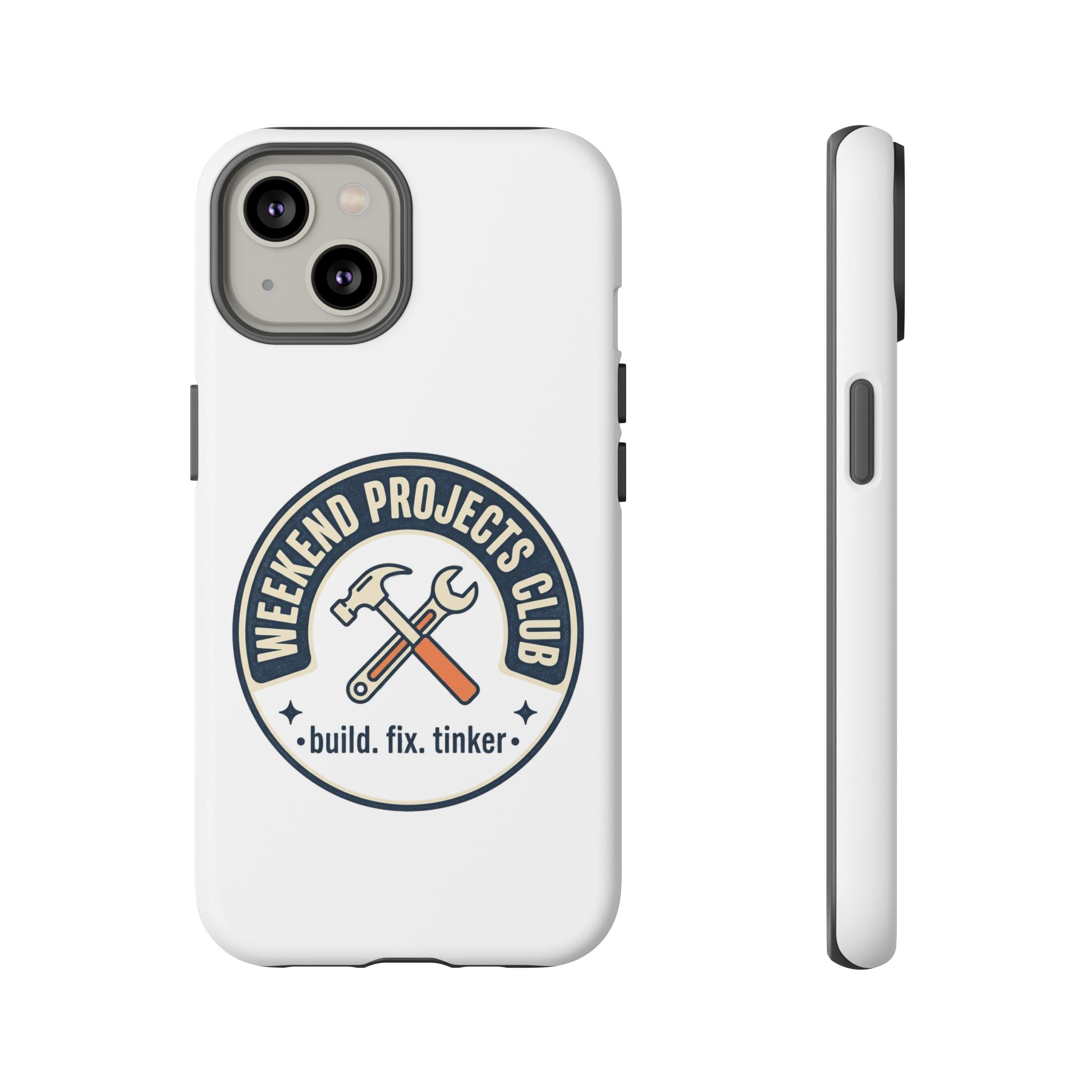 Weekend Projects Club Tough Phone Case — "build. fix. tinker."
