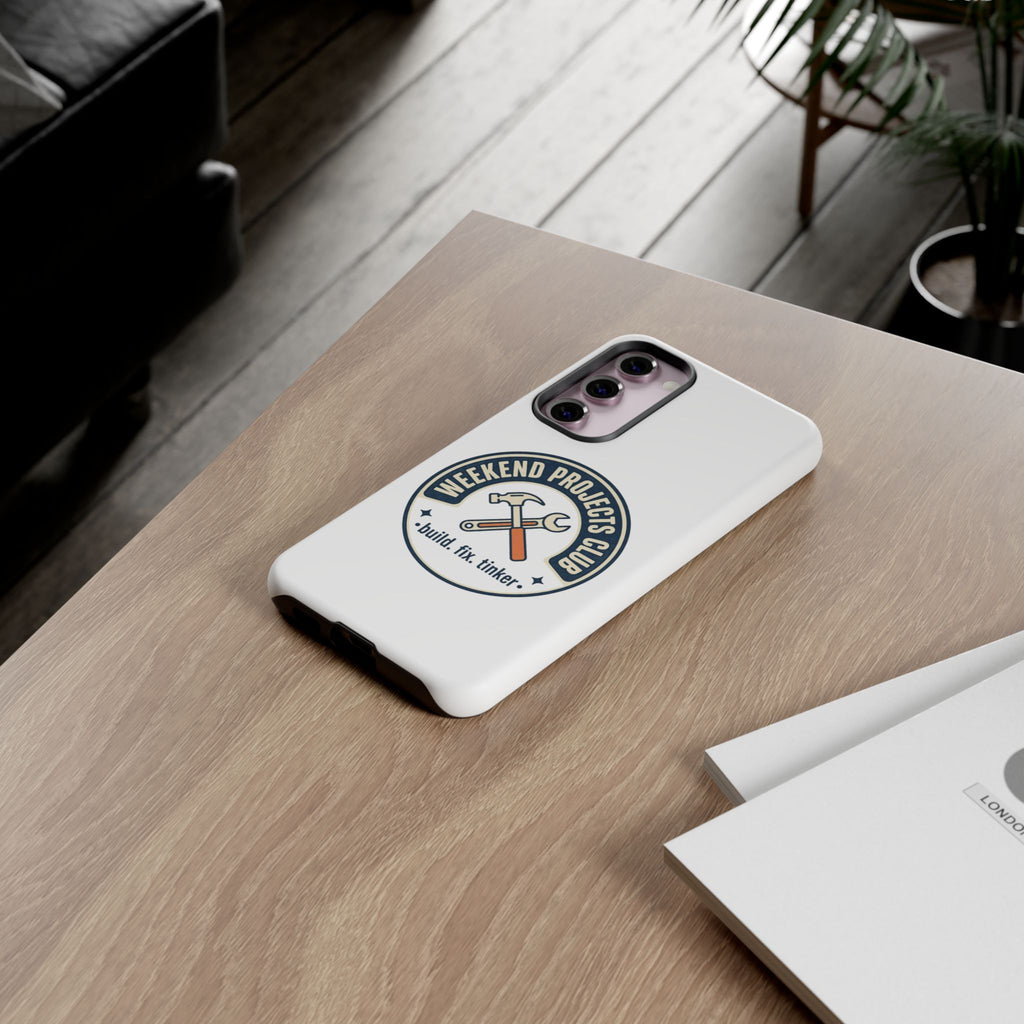 Weekend Projects Club Tough Phone Case — "build. fix. tinker."