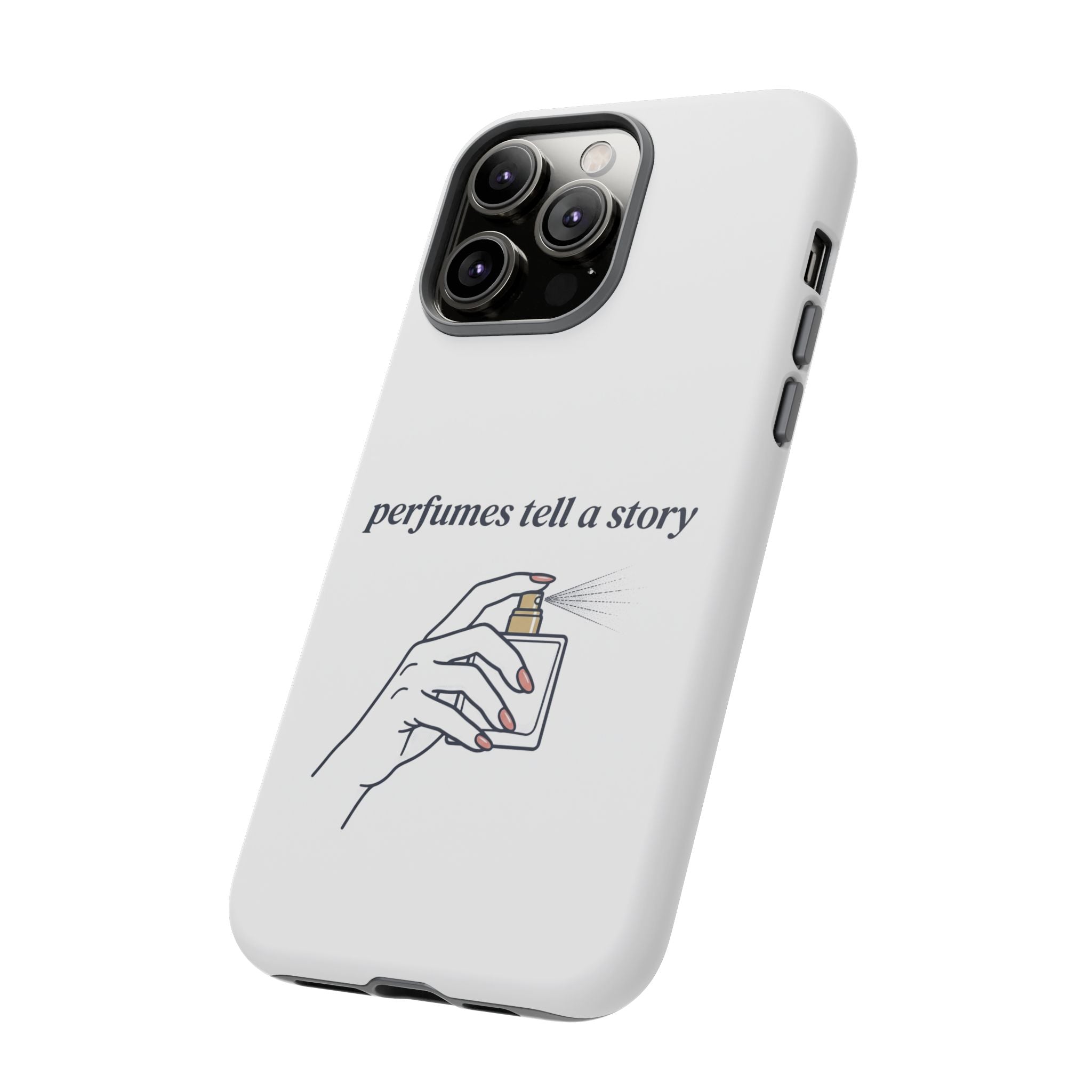 Phone Case — "perfumes tell a story" Minimalist Perfume Bottle Design