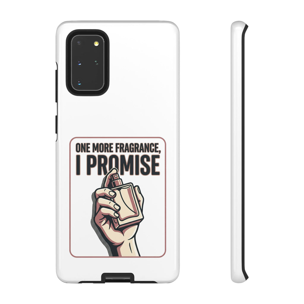 Phone Case — "One More Fragrance I Promise" Perfume Lover Protective Case