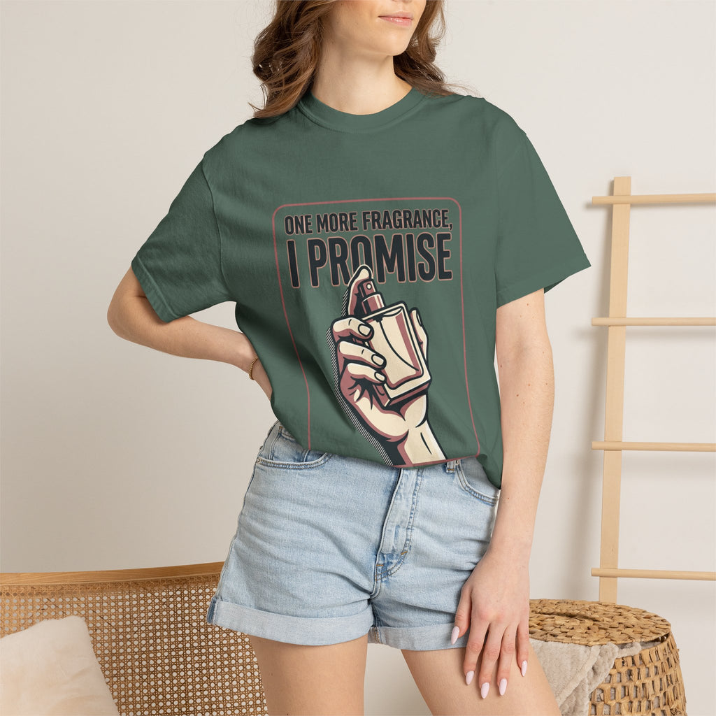 Fragrance Lover T-Shirt — "One More Fragrance, I Promise" Graphic Tee