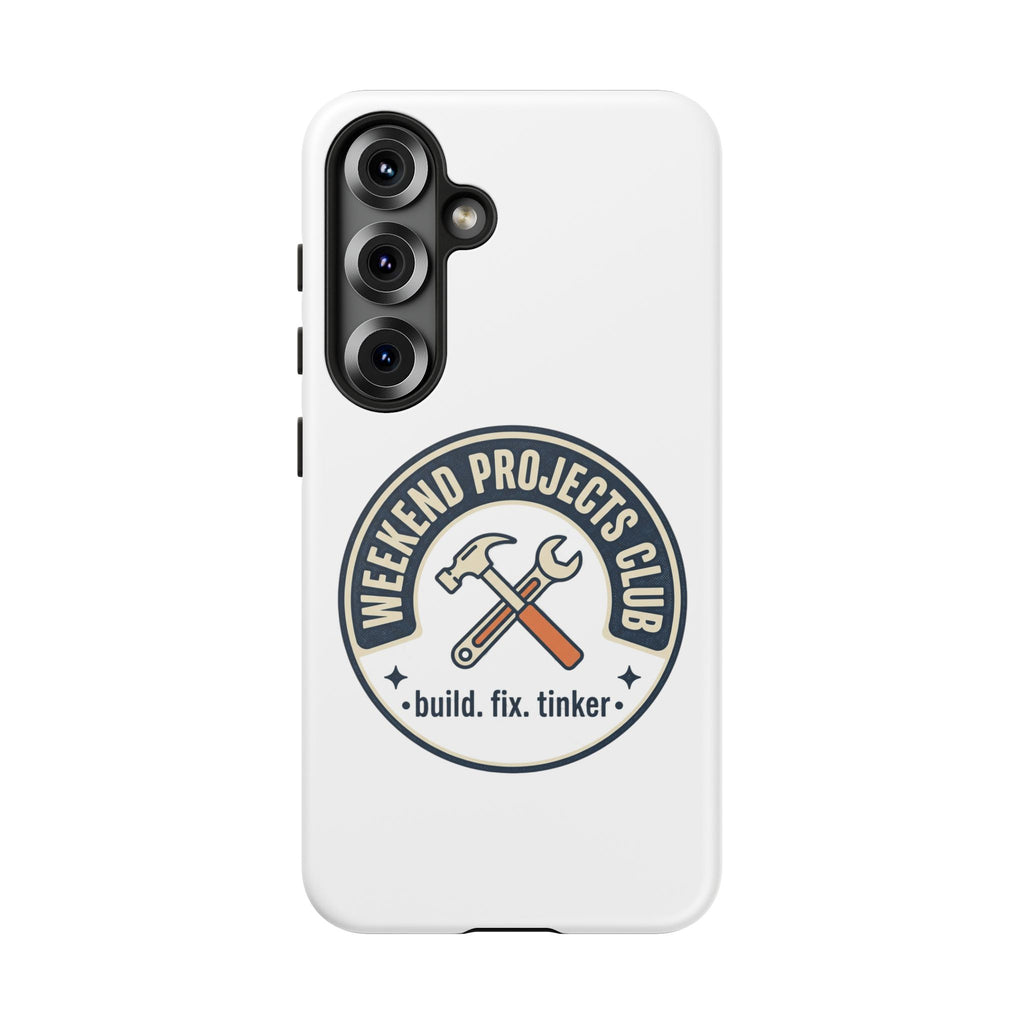 Weekend Projects Club Tough Phone Case — "build. fix. tinker."