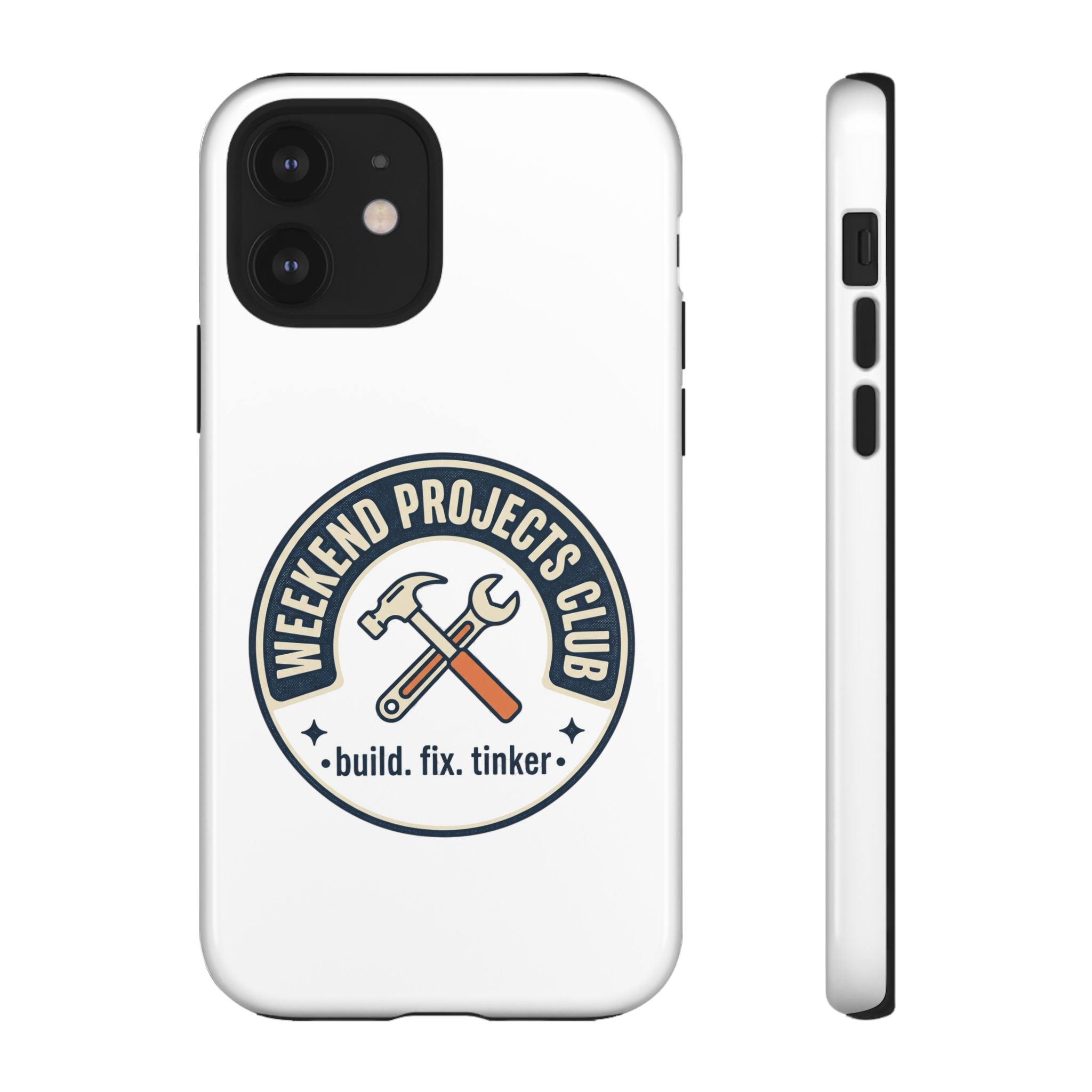 Weekend Projects Club Tough Phone Case — "build. fix. tinker."