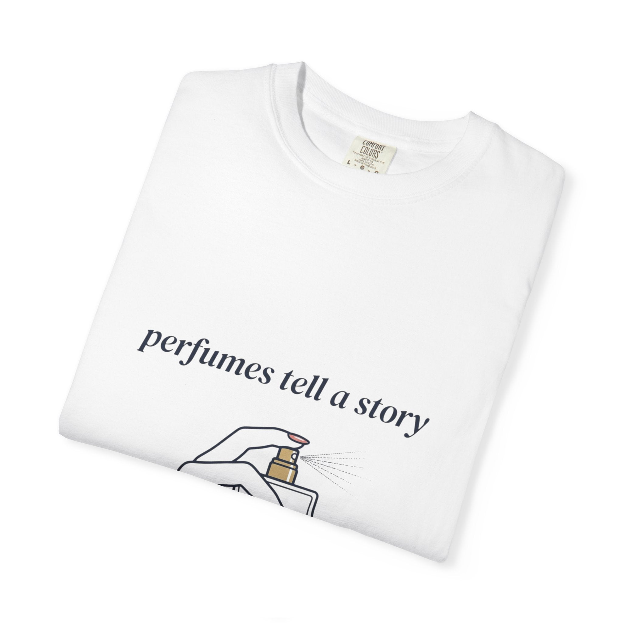 Perfumes Tell a Story T-Shirt