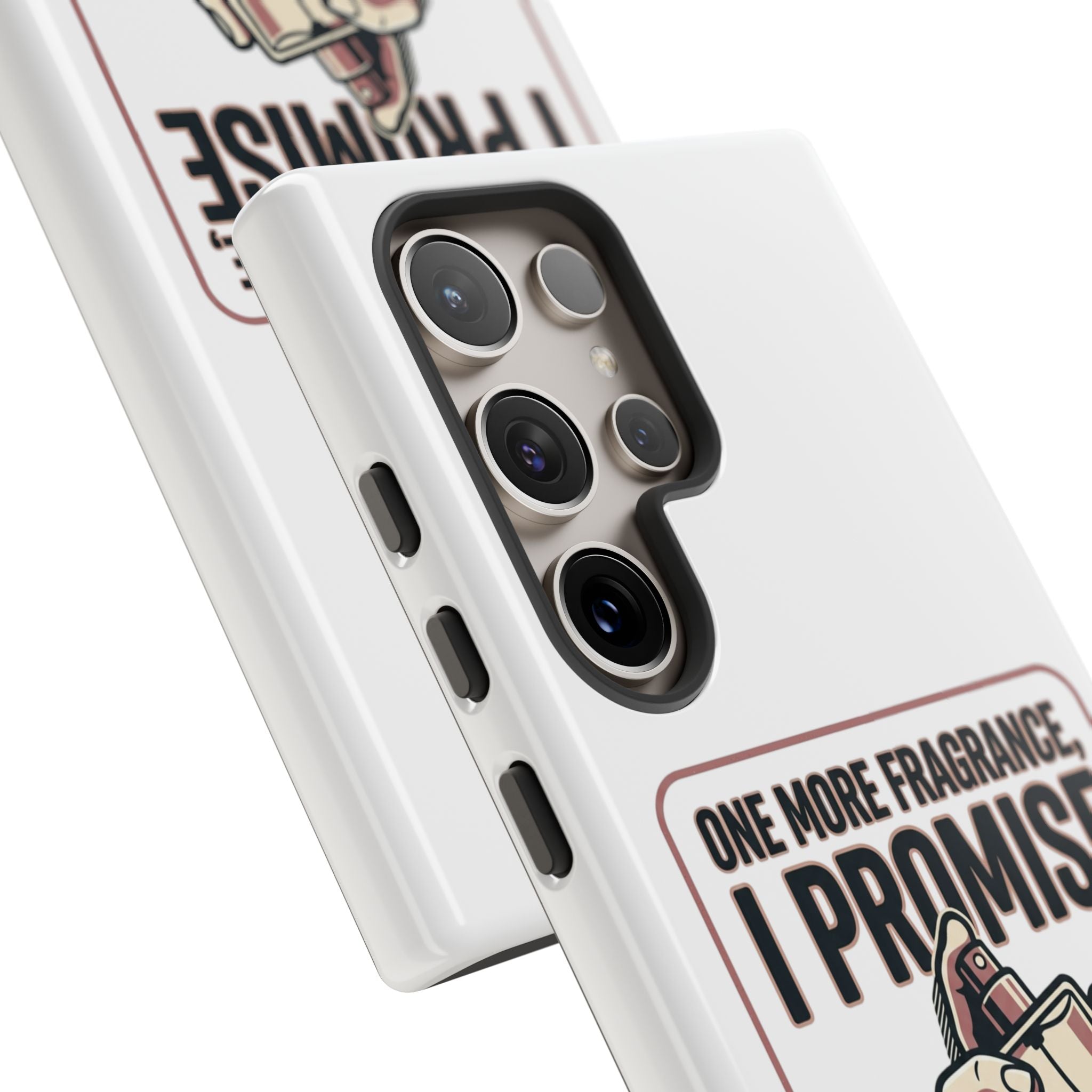 Phone Case — "One More Fragrance I Promise" Perfume Lover Protective Case