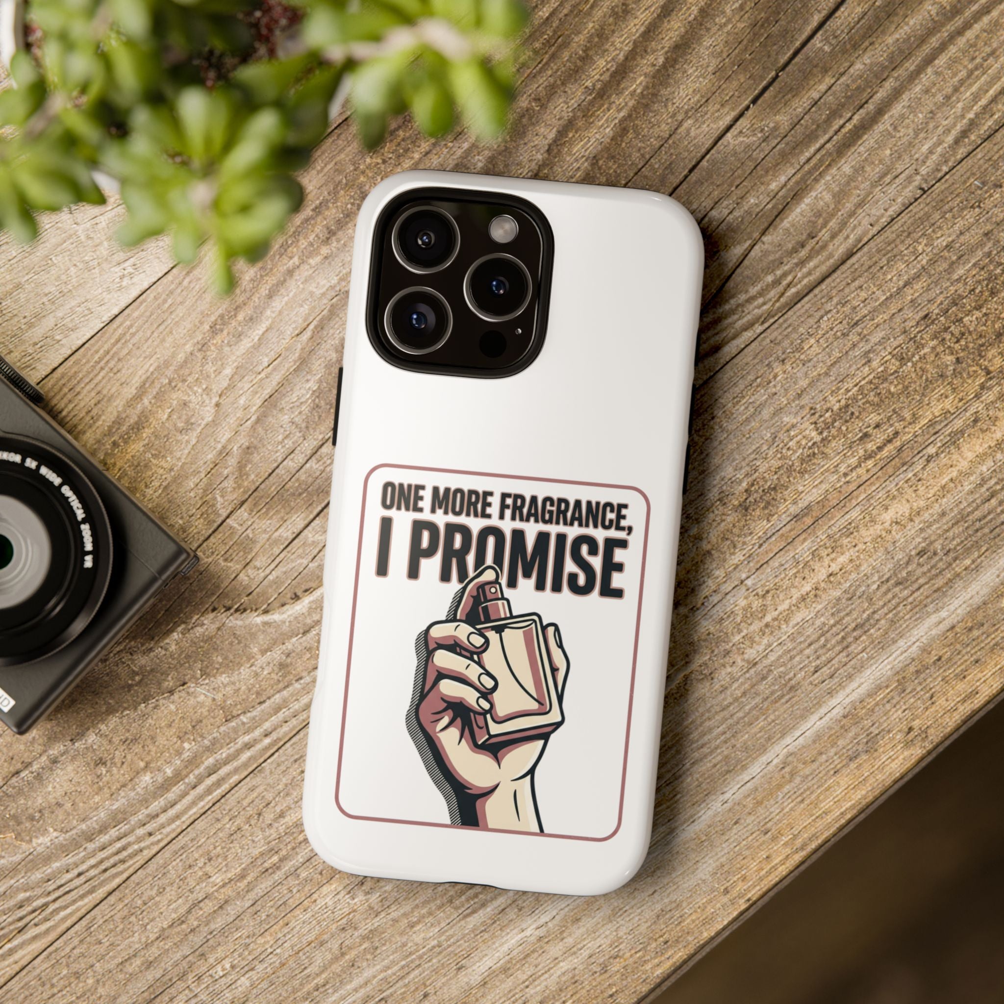 Phone Case — "One More Fragrance I Promise" Perfume Lover Protective Case
