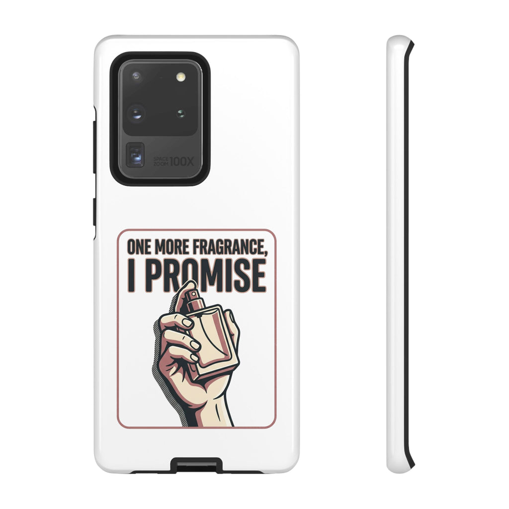 Phone Case — "One More Fragrance I Promise" Perfume Lover Protective Case