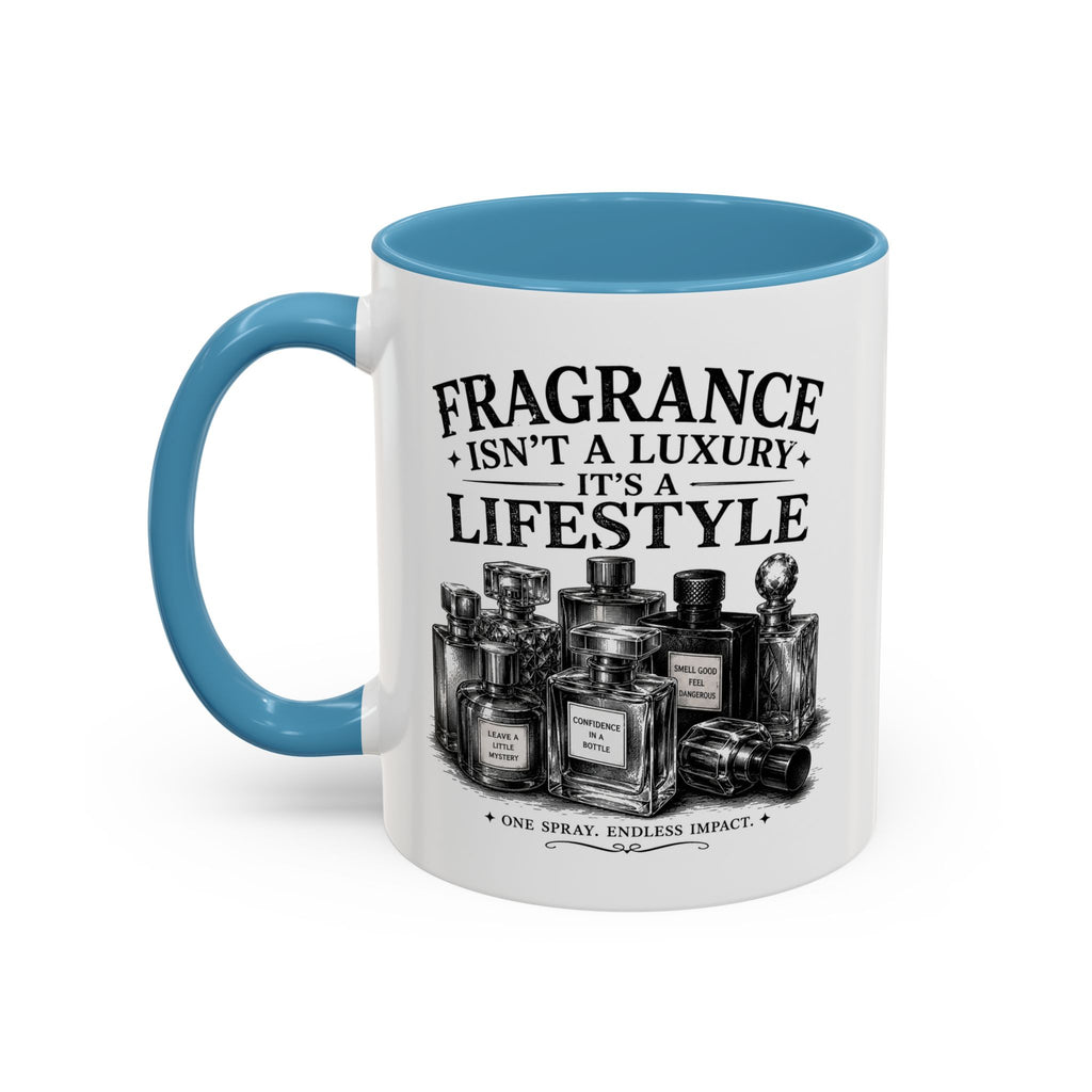 Fragrance Isn't a Luxury Coffee Mug — Perfume Lover 11/15oz Accent Mug