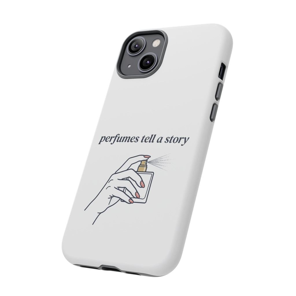 Phone Case — "perfumes tell a story" Minimalist Perfume Bottle Design