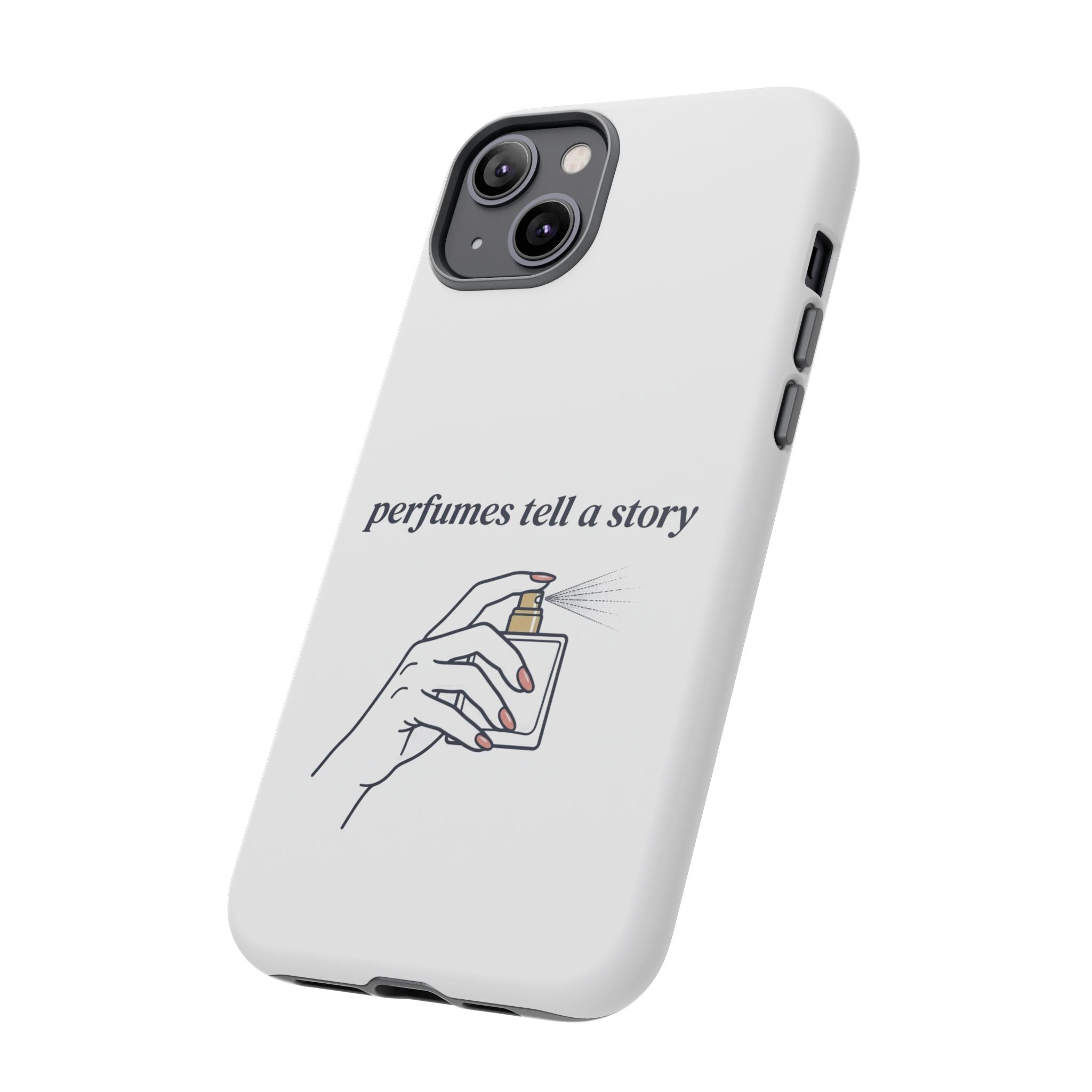 Phone Case — "perfumes tell a story" Minimalist Perfume Bottle Design