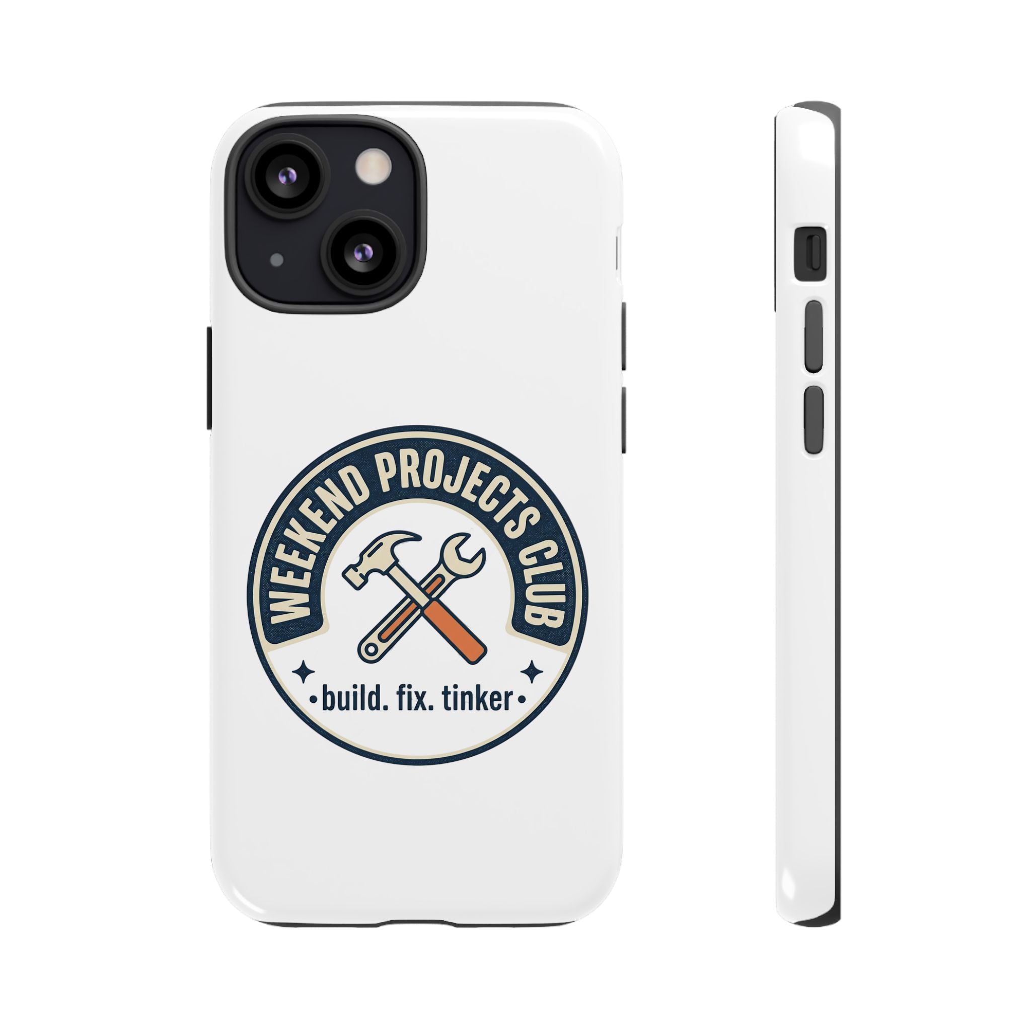 Weekend Projects Club Tough Phone Case — "build. fix. tinker."