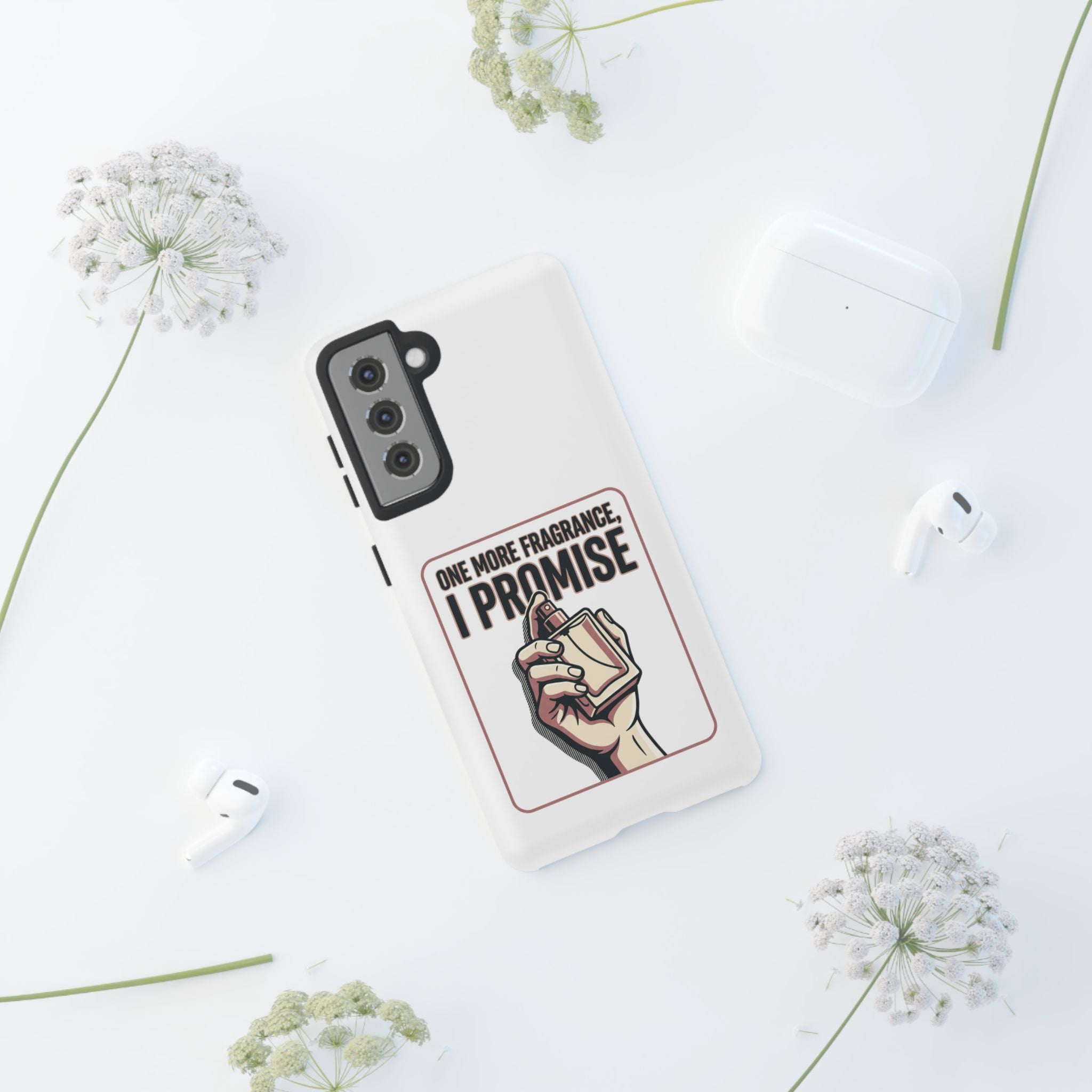 Phone Case — "One More Fragrance I Promise" Perfume Lover Protective Case