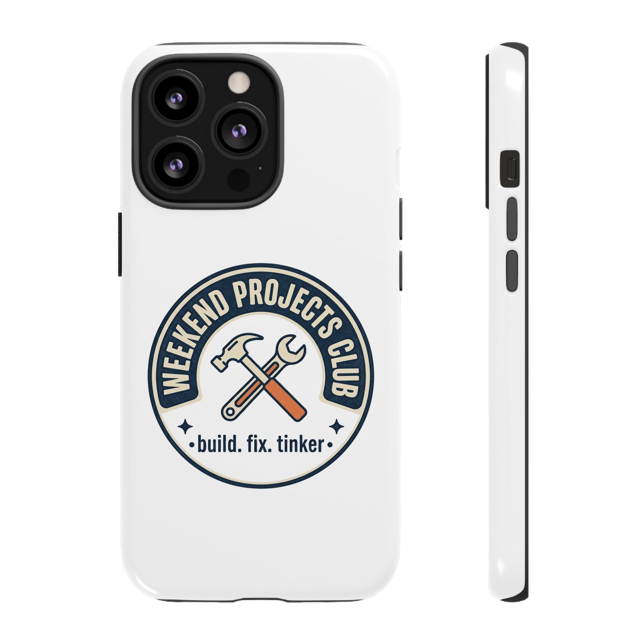 Weekend Projects Club Tough Phone Case — "build. fix. tinker."