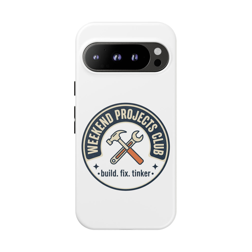Weekend Projects Club Tough Phone Case — "build. fix. tinker."