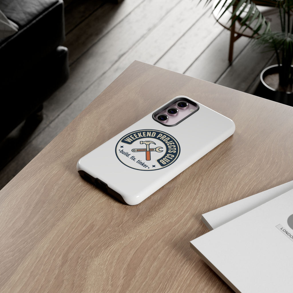 Weekend Projects Club Tough Phone Case — "build. fix. tinker."