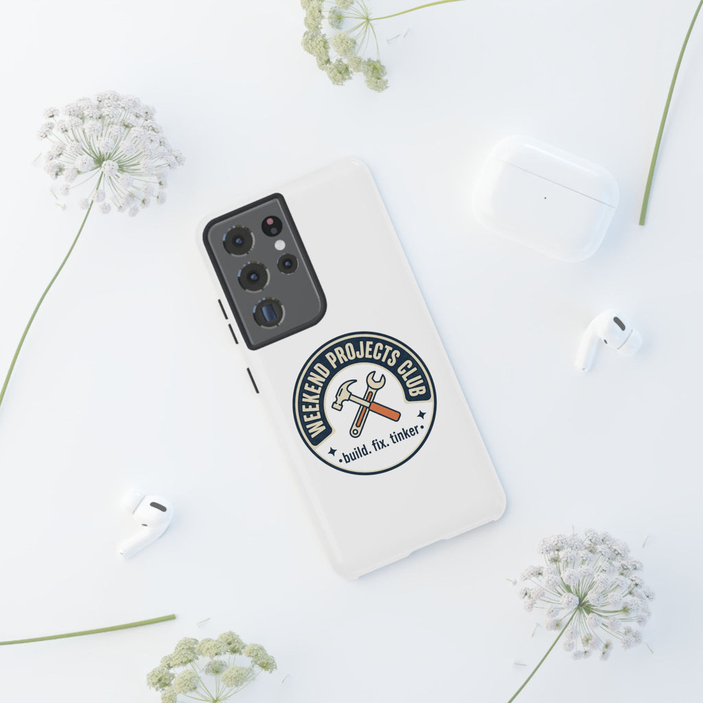 Weekend Projects Club Tough Phone Case — "build. fix. tinker."
