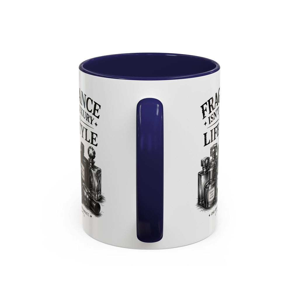 Fragrance Isn't a Luxury Coffee Mug — Perfume Lover 11/15oz Accent Mug