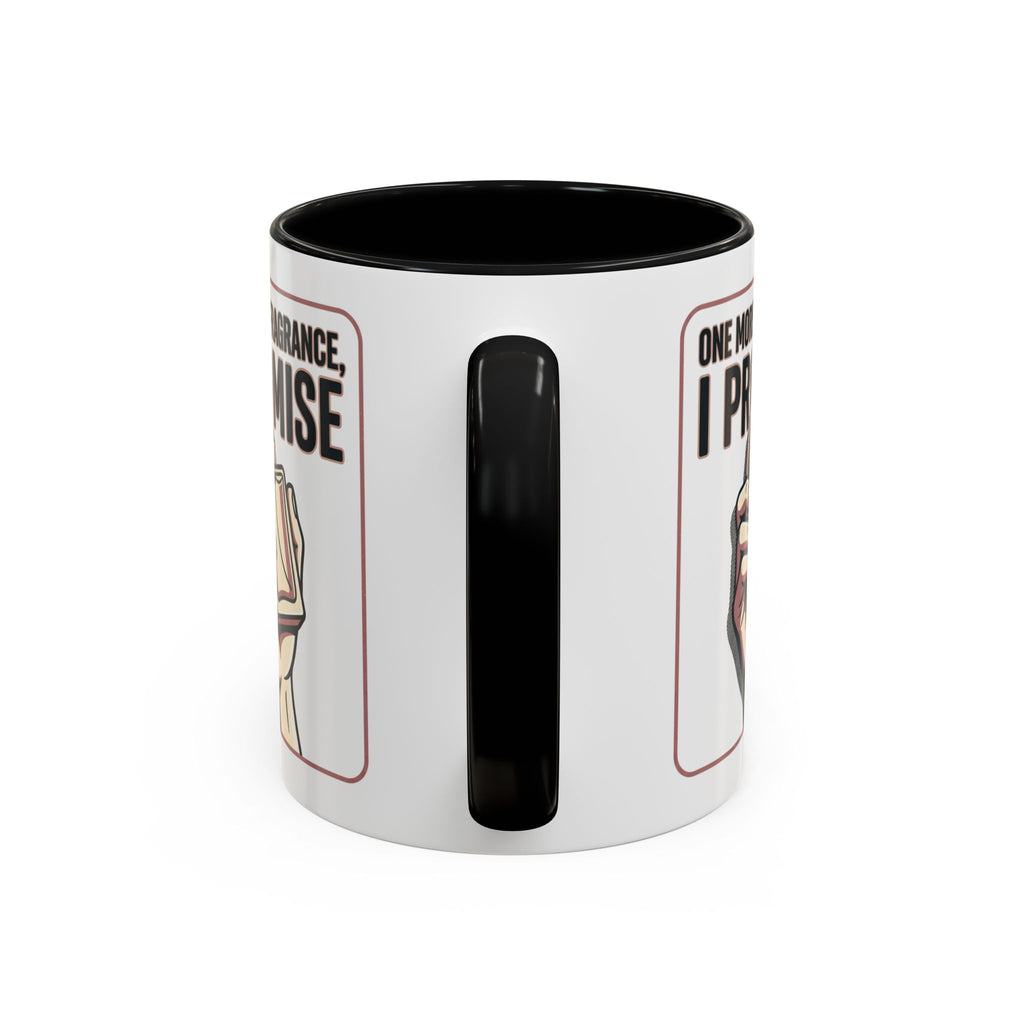 Coffee Mug — "One More Fragrance, I Promise" Perfume Lover Accent Mug (11/15oz)