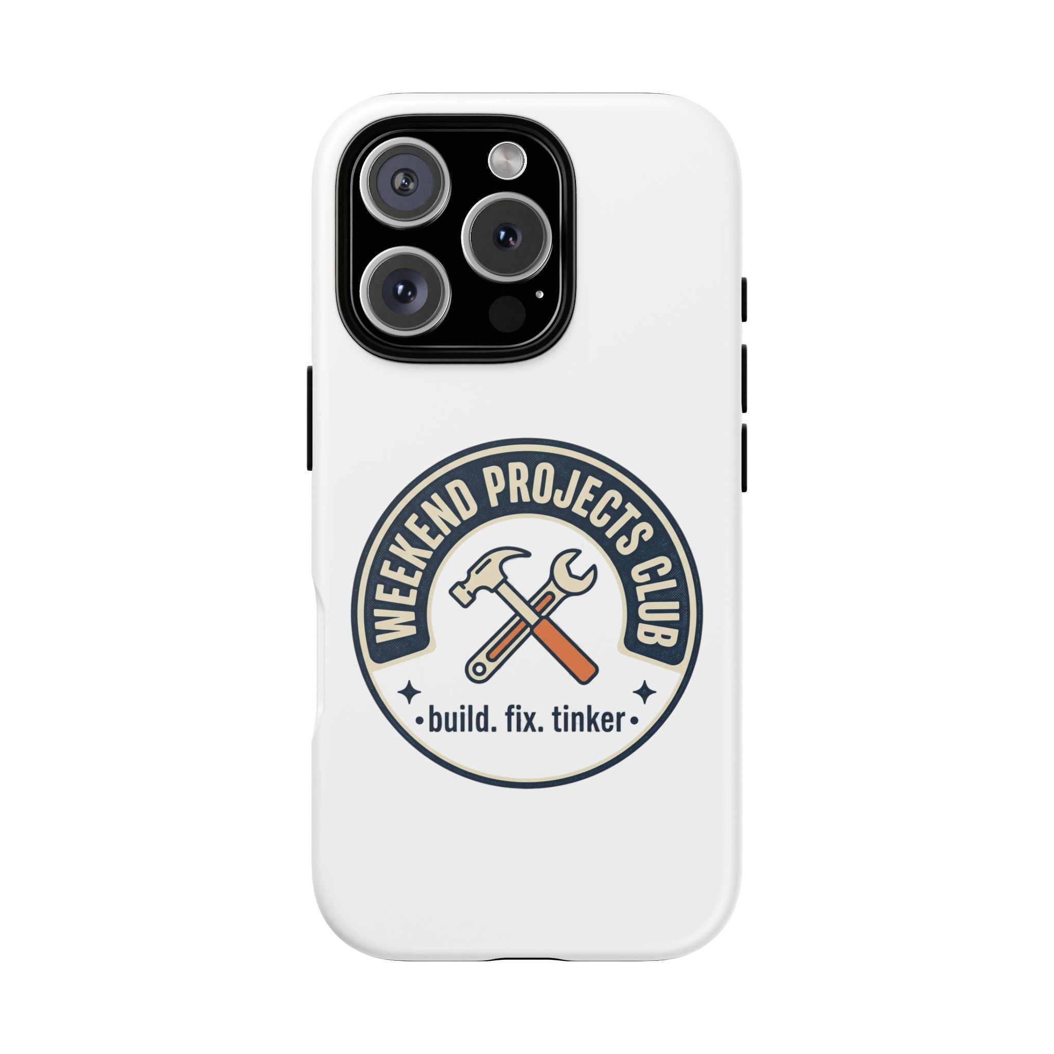 Weekend Projects Club Tough Phone Case — "build. fix. tinker."