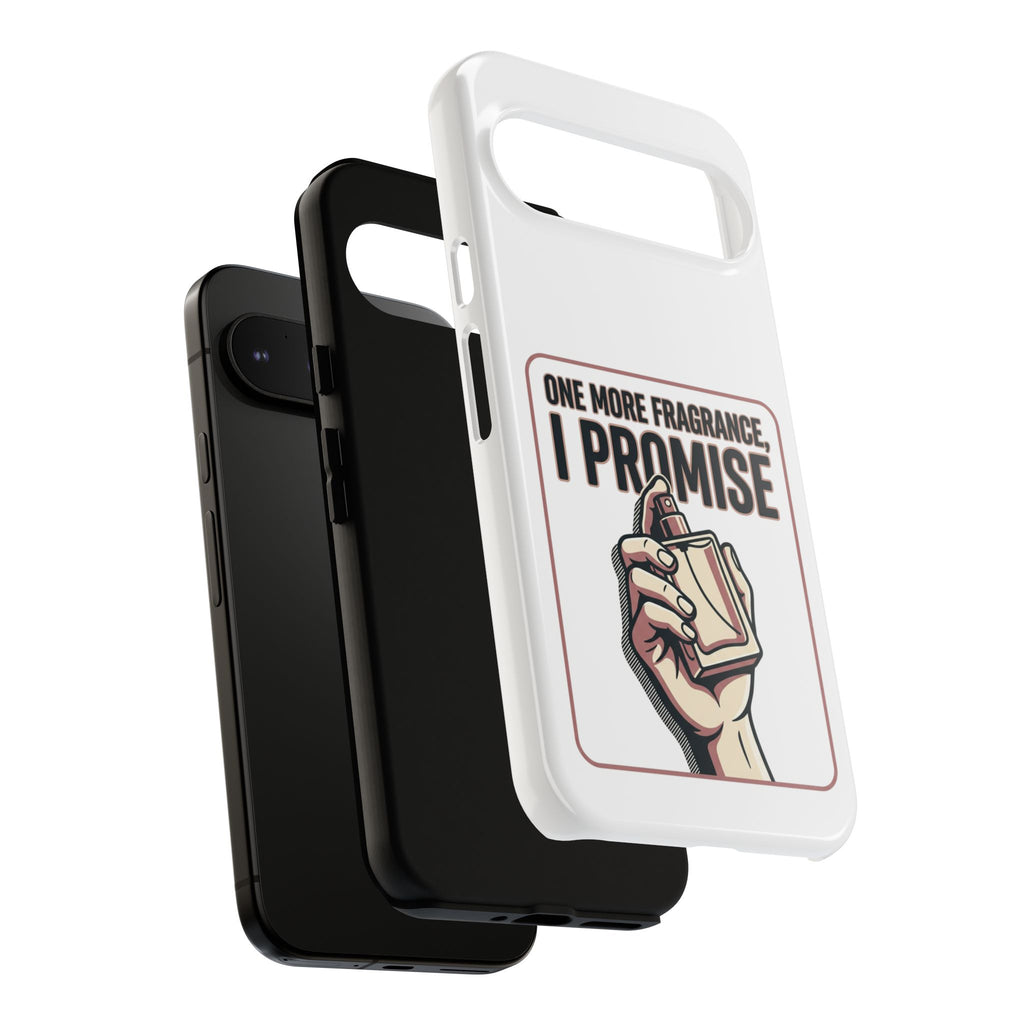 Phone Case — "One More Fragrance I Promise" Perfume Lover Protective Case
