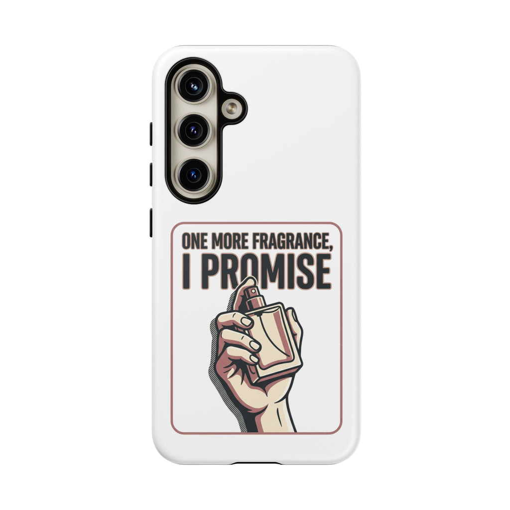 Phone Case — "One More Fragrance I Promise" Perfume Lover Protective Case