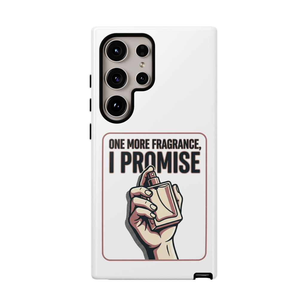 Phone Case — "One More Fragrance I Promise" Perfume Lover Protective Case